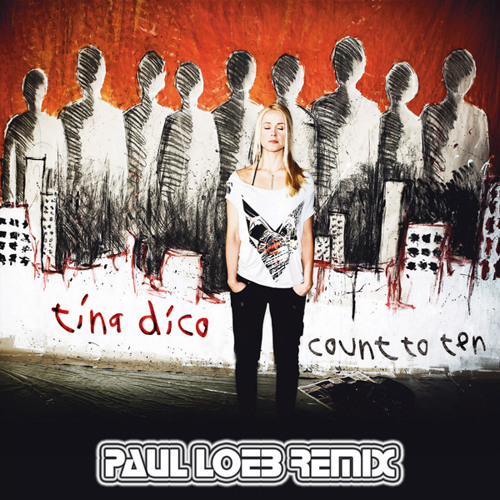 Tina Dico - Count To Ten (Paul Loeb Bootleg Remix) [FREE DOWNLOAD]