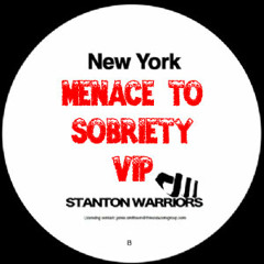 Stanton Warriors - New York - Menace To Sobriety VIP Mix