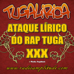 TugaLírica - XXXº Ataque Lírico do Rap Tuga @ Radio Amplitude