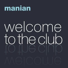 Manian - Welcome To The Club (Crystal Lake Remix)