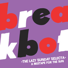 Breakbot - Lazy Sunday Selecta