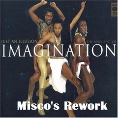 Imagination-Just An Illusion (Misco's Rework)
