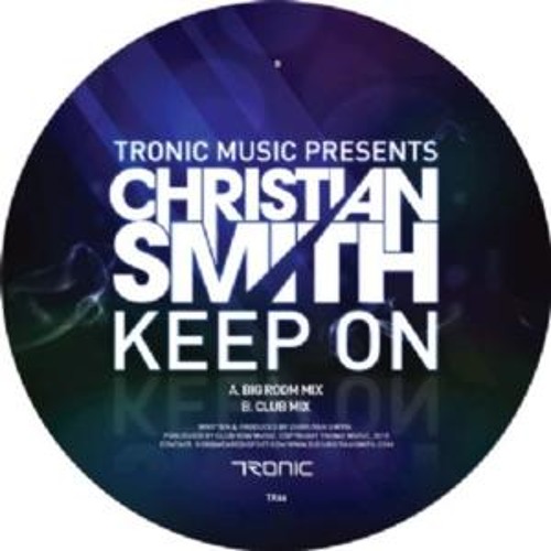Christian Smith - Keep On (Club Mix)