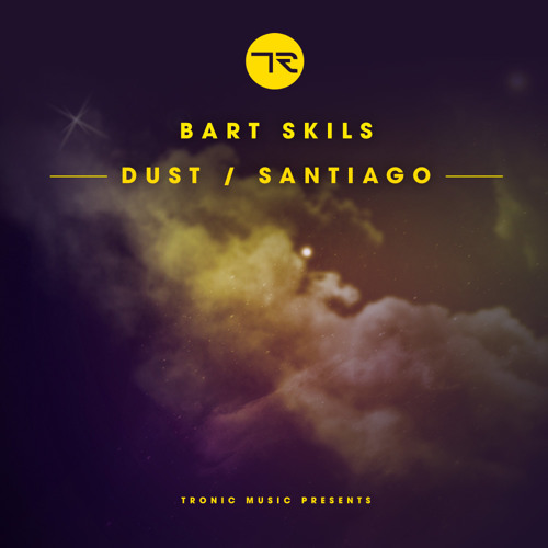 Bart Skils - Dust (Original Mix)