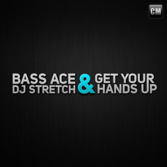 Bass Ace & DJ Stretch - Get Your Hands Up (Radio Edit) [Buy Original On Beatport]