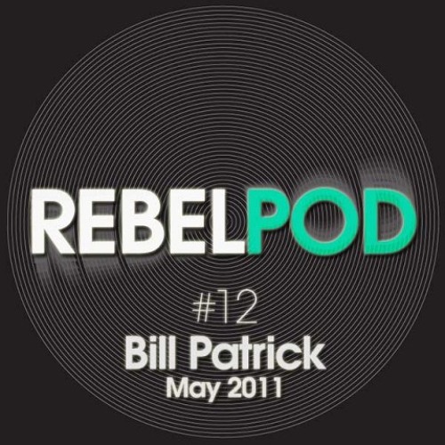 Bill Patrick RebelPod 12