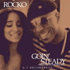 ROCKO FT:BLACK-JACKK=Going Steady Freestyle