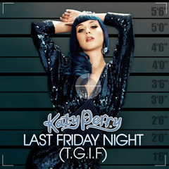 Katy Perry - Last Friday Night (äqualibrium bootleg)