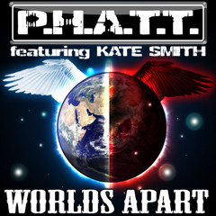 P.H.A.T.T ft Kate Smith - Worlds Apart (Jake T Remix)