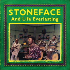 Stoneface & Life Everlasting -Agawalam Mba