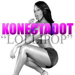 Konect A Dot - Lollipop **((NEW FREE DOWNLOAD))**