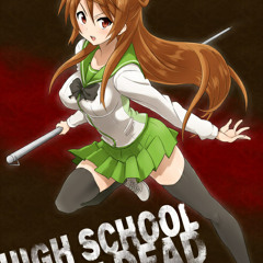 HIGHSCHOOL OF THE DEAD を 歌ってみた (Vocal Remix ver.) by 周平
