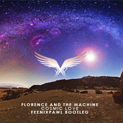 Florence And The Machine Cosmic Love Feenixpawl Bootleg Preview By Feenixpawl