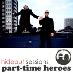 PART TIME HEROES PRESENT, THE HIDEOUT SESSIONS - SUBSCRIPTION INFO AND TASTER REEL
