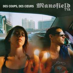 Mansfield.TYA - Des Coups, Des Coeurs