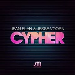 Jean Elan & Jesse Voorn - Cypher (Original Mix - Juan Kidd Remix) - PREVIEW