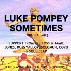 Luke Pompey - Sometimes (Original Mix) - Free Download