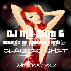 Classic Shit Rnb Remixes Vol.2 by Soundz Of Pleasure & Dj Mb Cult