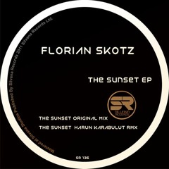 Florian Skotz - The Sunset (Harun Karabulut´s Mix) Preview
