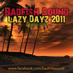 Badfish Sound - Lazy Dayz 2011 Mixcd