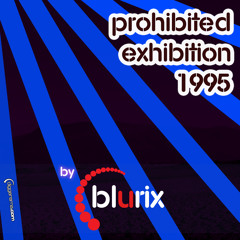 Prohibited Exhibition 1995 (mix)