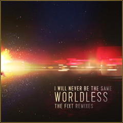 I Will Never Be The Same - Worldless (Andrew Maze Remix)