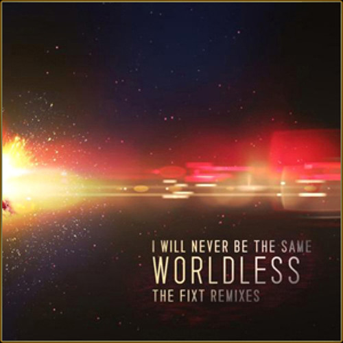 Worldless (Andrew Maze Remix)