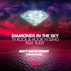 TV ROCK & Hook N Sling feat. Rudy - Diamonds in the Sky (Matt Balfe Remix)