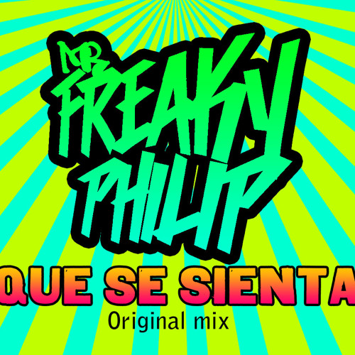 Freaky Philip - Que Se Sienta (Original mix)