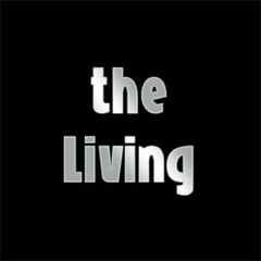 The Living - I'm so Arcane