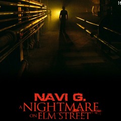Navi G. - A Nightmare On Elm Street v3.0 (Original Mix)