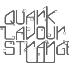 Quark Flavour Strange - Do the Quail Flail
