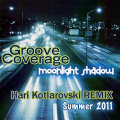 Groove Coverage - Moonlight Shadow (Hari Kotlarovski REMIX - Summer 2011)