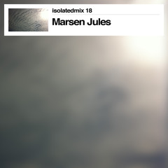 isolatedmix 18 - Marsen Jules - Drifting in the Liquid Air