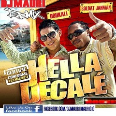 DJ Mauri REMIX - Hella Decale feat Doukali et soldat jahman (House)