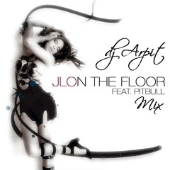 JLO-On the floor Dutch Mix - DJ ARPIT MAYHEM