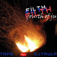 Filth of July (Taul Paul Mixtape)