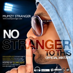 No Stranger To This- Mumzy Stranger feat. Pyrelli