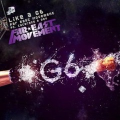 Far East Movement - Like A G6 Ft. The Cataracs & Dev (TEENAGE CRIMINAL REMIX)