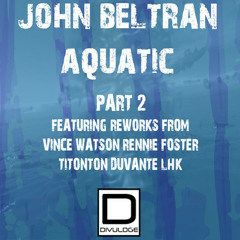 John Beltran - Aquatic (Vince Watson Remix)