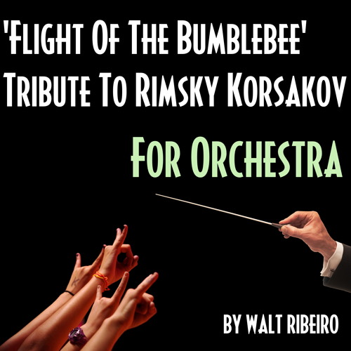Rimsky Korsakov 'Flight Of The Bumblebee Techno' For Orchestra by Walt Ribeiro