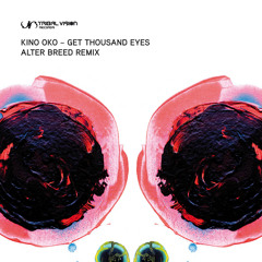 Kino Oko - Get Thousand Eye (Alter Breed Remix)