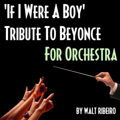 Beyonce 'If I Were A Boy' For Orchestra by Walt Ribeiro