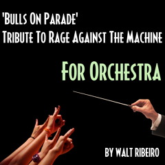 Rage Against The Machine 'Bulls On Parade' For Orchestra