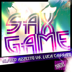 2011 ALFRED AZZETTO & LUCA CASSANI "SAX GAME" (RUBEN RIVAS MASH UP MIX)