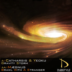 Catharsis &amp; Yeoku - Gravity Storm (Forthcoming On Dubstyle Recordings)