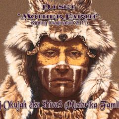 Okujah aka Shiva3 – Mother Earth (Spring Imagination) (Mix) (2011)