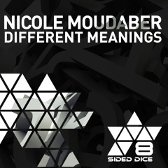 Nicole Moudaber - Different Meanings (Original Mix) [8 Sided Dice]