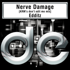 Edditz - Nerve Damage - (KRM' Don't Edit Me Mix)