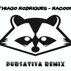 THIAGO RODRIGUES - RACOON (DUBSATIVA REMIX)